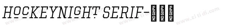 Hockeynight Serif字体转换